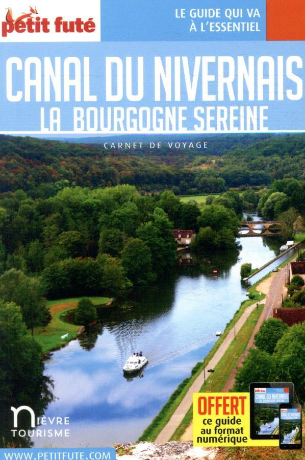 GUIDE CANAL DU NIVERNAIS 2021 CARNET PETIT FUTE: LA NIEVRE MAJESTUEUSE