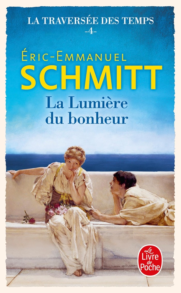 LA LUMIERE DU BONHEUR (LA TRAVERSEE DES TEMPS, TOME 4)