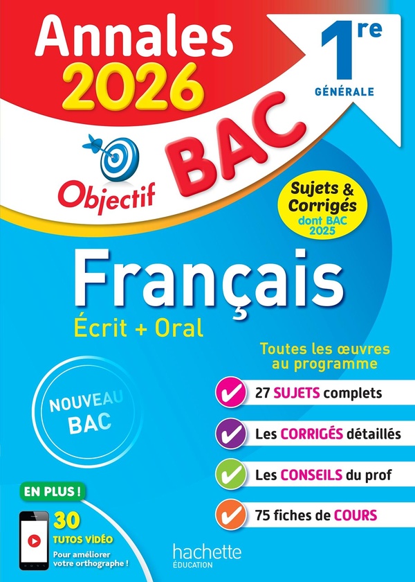 ANNALES OBJECTIF BAC 2026 - FRANCAIS 1RE GENERALE - SUJETS ET CORRIGES