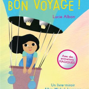 BON VOYAGE ! - UN LIVRE-MIROIR