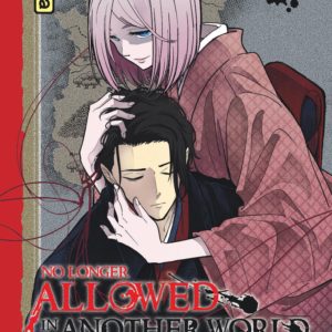 NO LONGER ALLOWED IN ANOTHER WORLD - TOME 9