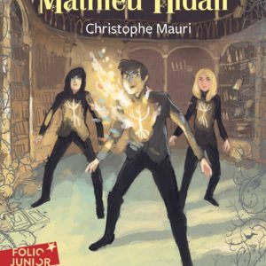 MATHIEU HIDALF - T05 - LA DERNIERE EPREUVE DE MATHIEU HIDALF