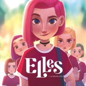 ELLES - TOME 1 - LA NOUVELLE(S)