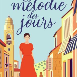 LA MELODIE DES JOURS