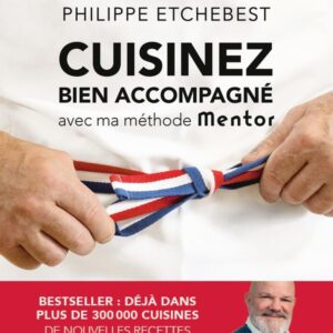 CUISINEZ BIEN ACCOMPAGNE AVEC MA METHODE MENTOR (EDITION 2026) - BEST-SELLER : DEJA DANS PLUS DE 300