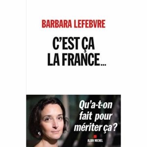 C'EST CA LA FRANCE... - QU'A-T-ON FAIT POUR MERITER CA ?