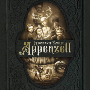 L'ETONNANTE FAMILLE APPENZELL