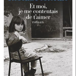 ET MOI, JE ME CONTENTAIS DE T'AIMER