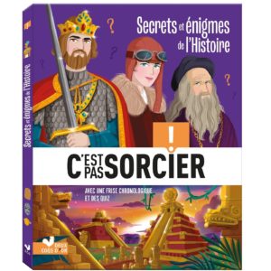 C'EST PAS SORCIER - LES MYSTERES DE L'HISTOIRE