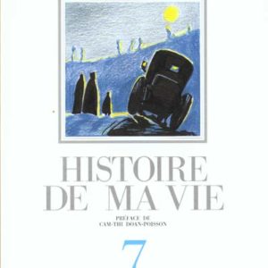 HISTOIRE DE MA VIE T. 7