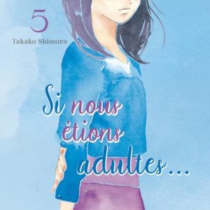 SI NOUS ETIONS ADULTES... - TOME 5