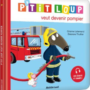 P'TIT LOUP VEUT DEVENIR POMPIER
