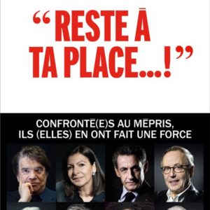 "RESTE A TA PLACE..." - LE MEPRIS, UNE PATHOLOGIE BIEN FRANCAISE
