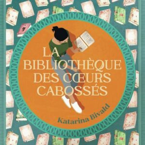 LA BIBLIOTHEQUE DES COEURS CABOSSES