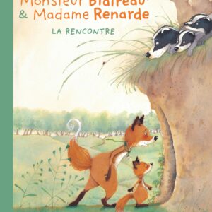 MONSIEUR BLAIREAU ET MADAME RENARDE - TOME 1 - LA RENCONTRE - EDITION SPECIALE