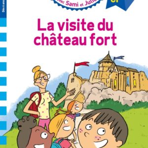 SAMI ET JULIE CP NIVEAU 3 LA VISITE DU CHATEAU FORT