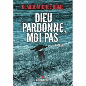 DIEU PARDONNE, MOI PAS