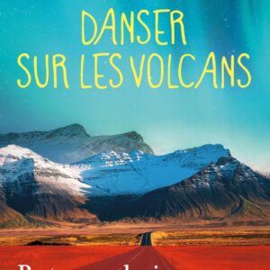 DANSER SUR LES VOLCANS