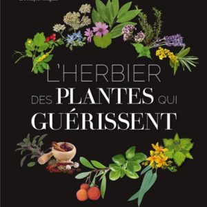 L'HERBIER DES PLANTES QUI GUERISSENT
