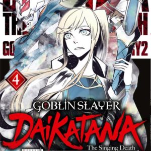 GOBLIN SLAYER DAIKATANA - TOME 4