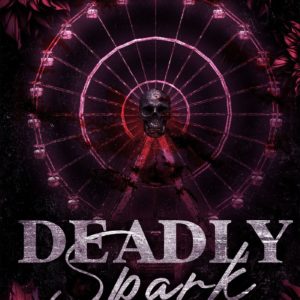 DEADLY SPARK