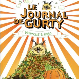 LE JOURNAL DE GURTY - T03 - MARRONS A GOGO