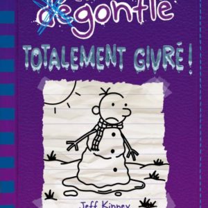 JOURNAL D'UN DEGONFLE - T13 - TOTALEMENT GIVRE - JOURNAL D'UN DEGONFLE, TOME 13