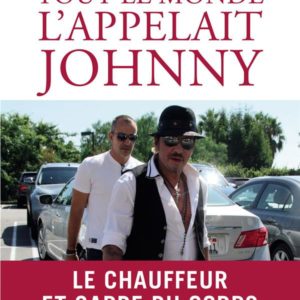 TOUT LE MONDE L'APPELAIT JOHNNY