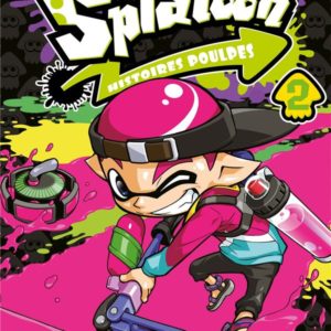 SPLATOON - HISTOIRES POULPES - SPLATOON HISTOIRES POULPES T02