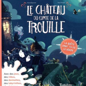 LE CHATEAU DU COMTE DE LA TROUILLE