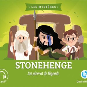 LE MYSTERE DE STONEHENGE - LES PIERRES DE LEGENDE
