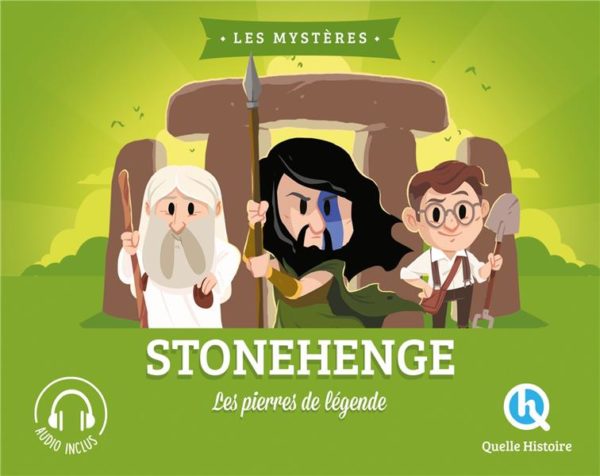 LE MYSTERE DE STONEHENGE - LES PIERRES DE LEGENDE