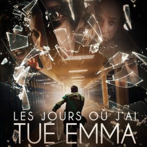 LES JOURS OU J'AI TUE EMMA