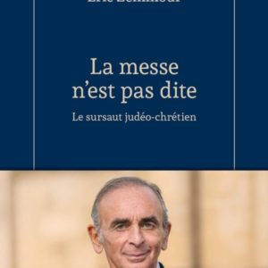 LA MESSE N'EST PAS DITE - POUR UN SURSAUT JUDEO-CHRETIEN