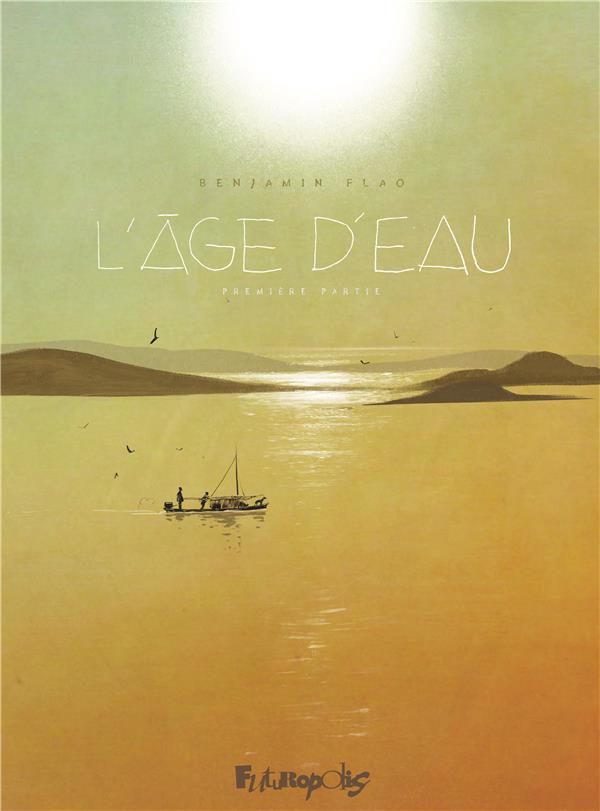 L'AGE D'EAU - VOL01