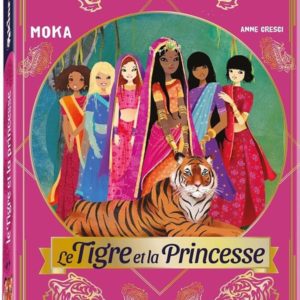KINRA GIRLS - LE TIGRE ET LA PRINCESSE - HORS-SERIE - NOUVELLE EDITION