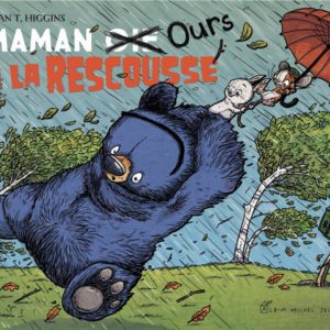 MAMAN OIE OURS A LA RESCOUSSE