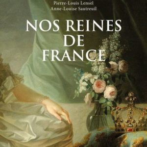 NOS REINES DE FRANCE