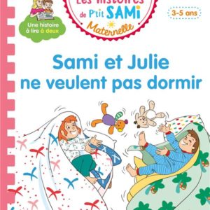 LES HISTOIRES DE P'TIT SAMI MATERNELLE (3-5 ANS) :  SAMI ET JULIE NE VEULENT PAS DORMIR