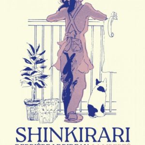 SHINKIRARI - DERRIERE LE RIDEAU, LA LIBERTE