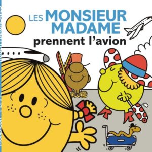 MONSIEUR MADAME - LES MONSIEUR MADAME PRENNENT L'AVION