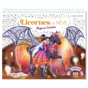 LICORNES DE REVE - CARNET CREATIF - MAGIE DES SORCIERES