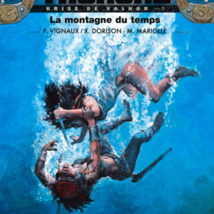 KRISS DE VALNOR - TOME 7 - LA MONTAGNE DU TEMPS