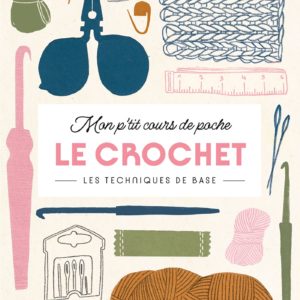 MON P'TIT COURS DE POCHE - LE CROCHET
