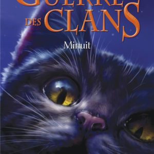 LA GUERRE DES CLANS - CYCLE II LA DERNIERE PROPHETIE - TOME 1 MINUIT -POCHE- - VOL01