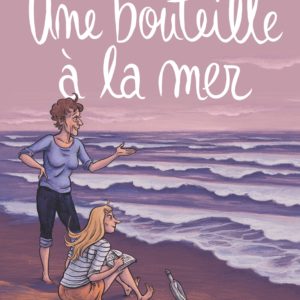 UNE BOUTEILLE A LA MER