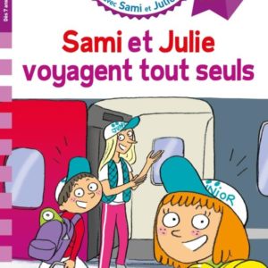 SAMI ET JULIE CE1  SAMI ET JULIE VOYAGENT TOUT SEULS