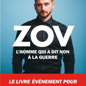 ZOV - L'HOMME QUI A DIT NON A LA GUERRE