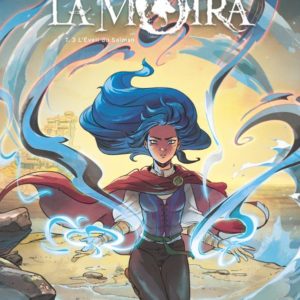 LA MOIRA - TOME 03 - L'EVEIL DU SAIMAN