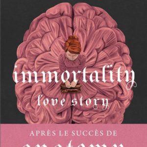 IMMORTALITY - LOVE STORY - TOME 2